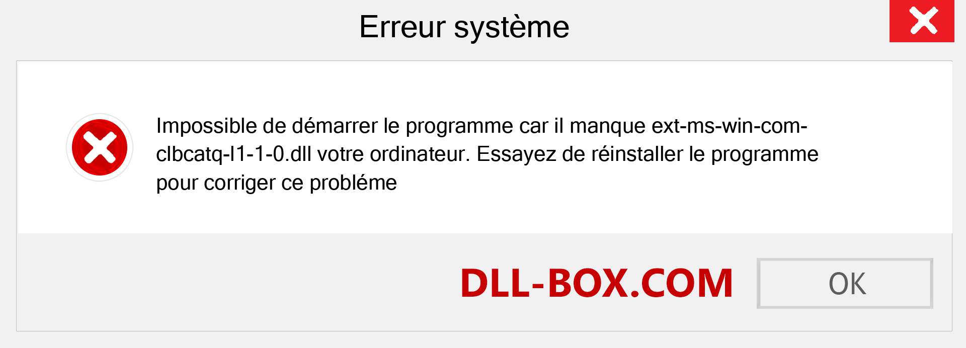 Le fichier ext-ms-win-com-clbcatq-l1-1-0.dll est manquant ?. Télécharger pour Windows 7, 8, 10 - Correction de l'erreur manquante ext-ms-win-com-clbcatq-l1-1-0 dll sur Windows, photos, images